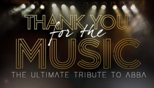 See ABBA's Greatest Hits Live In Worthing With Tribute THANK YOU FOR THE MUSIC 