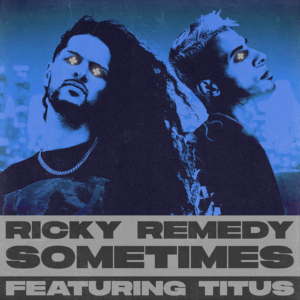 Ricky Remedy Drops 'Sometimes Featuring New Jersey MC TITUS Image