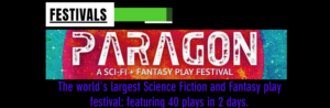 Otherworld Theatre Releases Updated Schedule For PARAGON: a Sci-fi & Fantasy Play Festival 