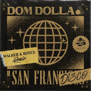 Walker & Royce Remix Dom Dolla's 'San Frandisco' 