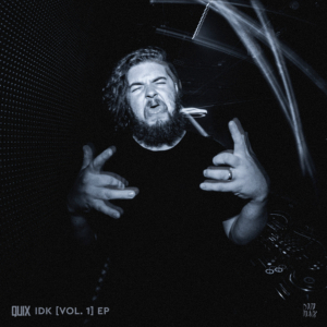 QUIX Releases 'IDK [Vol. 1]' EP Image