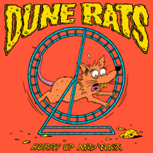 Dune Rats Announce Third Full-Length LP 'Hurry Up And Wait' Image