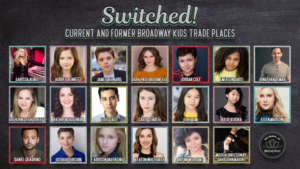 Feinstein's/ 54 Below To Present SWITCHED: CURRENT AND FORMER BROADWAY KIDS TRADE PLACES! 