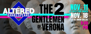 New Theatre Company Altered Shakespeare To Presents THE TWO GENTLEMEN OF VERONA  Image