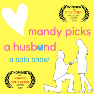 MANDY PICKS A HUSBAND Will Come to United Solo 