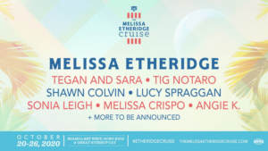 The Melissa Etheridge Cruise IV Adds Tegan and Sara and Tig Notaro 