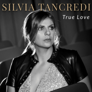 Silvia Tancredi Returns with Single 'True Love' 