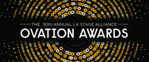 Nominations Announced For 30th Annual LA Stage Alliance Ovation Awards - Michael Arden, Daniel J. Watts, and More! 