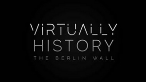 YouTube Debuts New UK Special VIRTUALLY HISTORY: THE BERLIN WALL  Image