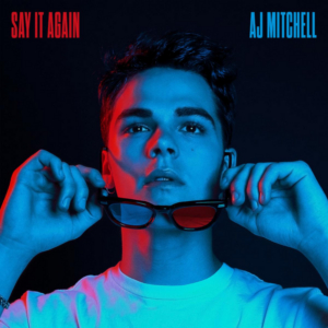 AJ Mitchell Releases New Song 'Say It Again' Image