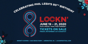 LOCKN' Announces 8th Annual Event to Celebrate Phil Lesh's 80th Birthday 