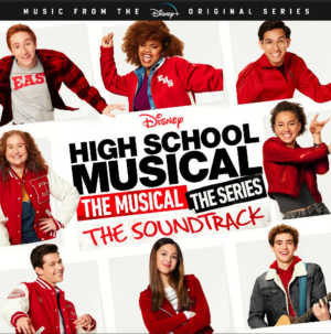 Disney+ to Release HIGH SCHOOL MUSICAL: THE MUSICAL: THE SERIES Soundtrack 
