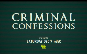 CRIMINAL CONFESSIONS Returns to Oxygen This December 