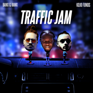 Banx & Ranx Collaborate with Kojo Funds for Latest Single 'Traffic Jam' 