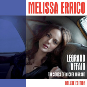 Ghostlight Records Releases Melissa Errico's Legrand Affair (Deluxe Edition)  Image