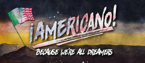 New musical AMERICANO! About DREAMers Will Debut in January 