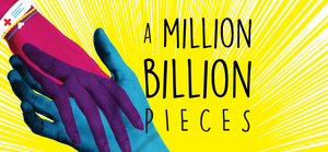 Young People's Theatre Presents World Premiere Of A MILLION BILLION PIECES Image