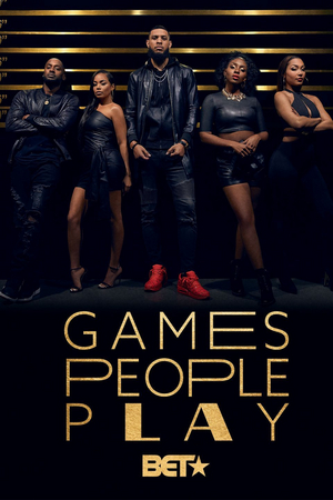 BET Networks Announces Second Season Pick Up For GAMES PEOPLE PLAY  Image