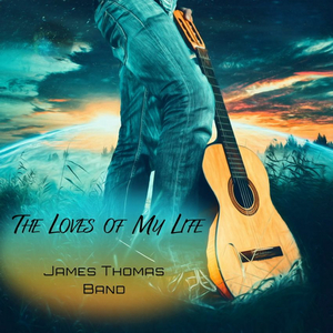James Thomas Band to Release 'The Loves of My Life' in Europe in a Collectible, Special Limited Vinyl 