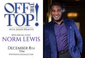 Norm Lewis to Join Performance of OFF THE TOP! WITH JASON KRAVITS at Birdland 