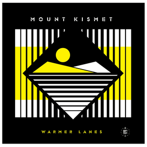 Mount Kismet Unveil Debut Album WARMER LANES 