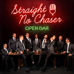 Straight No Chaser Releases OPEN BAR EP 