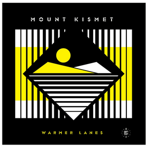 Mount Kismet Release Debut Album WARMER LANES 