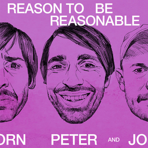Peter Bjorn and John Continue Give a 'Reason to Be Reasonable' 
