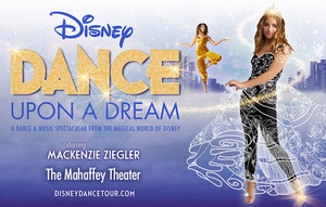 Disney Dance Upon a Dream with Mackenzie Ziegler is Coming to the Duke Energy Center 