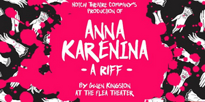 Interview: Gwen Kingston, Ashley Teague, Teresa Lotz, and Will Turner of ANNA KARENINA: A RIFF at Flea Theater Image