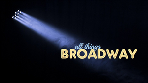 Feinstein's/54 Below to Present ALL THINGS BROADWAY: IN THE SPOTLIGHT 