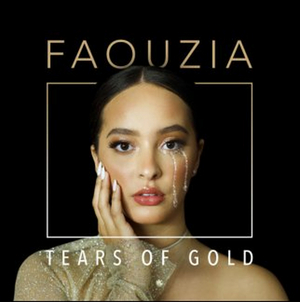 Faouzia Releases New Single 'Tears of Gold' 