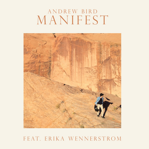 Andrew Bird Unveils New Version Of 'Manifest' Featuring Erika Wennerstrom Image
