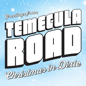 Temecula Road Releases 'Christmas In Dixie' 