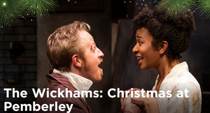 THE WICKHAMS: CHRISTMAS AT PEMBERLY Extends Through December 22 at Northlight Theatre Image