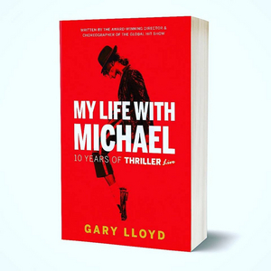 Book Review: MY LIFE WITH MICHAEL - 10 YEARS OF THRILLER LIVE!, Gary Lloyd Image