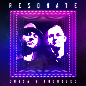 Dossa & Locuzzed Release Sophomore LP RESONATE  Image