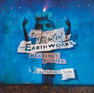 Bill Bruford's Earthworks Announce the Release of HEAVENLY BODIES - THE EXPANDED COLLECTION 