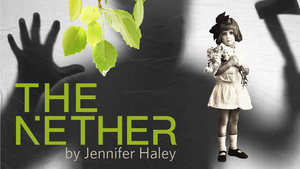 Jennifer Haley's Play THE NETHER Kicks off The Dragon Theatre's 20th Season 