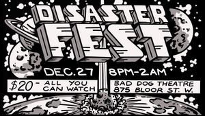 DISASTERFEST is Coming to the Bad Dog Theatre 