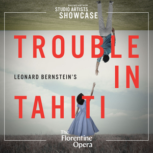 Florentine Presents Leonard Bernstein's TROUBLE IN TAHITI Image