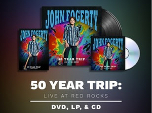 JOHN FOGERTY - 50 YEAR TRIP: LIVE AT RED ROCKS to be Released January 24 