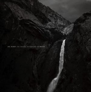 Joe Henry's 'The Gospel According to Water' Out Now Image