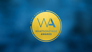 Nominations Announced For 20th Annual WhatsOnStage Awards - &JULIET, EVITA, PRESENT LAUGHTER, and More! 