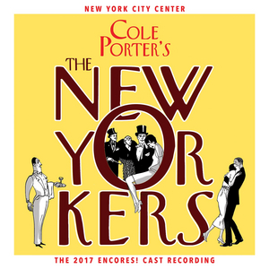 The New Cast Album of THE NEW YORKERS, the 1930 Cole Porter Musical Is Available Today  Image