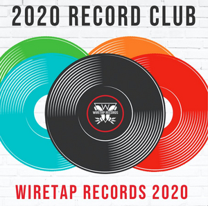 Wiretap Records Launches 2020 Record Club 