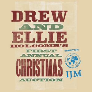 Drew & Ellie Holcomb Launch Online Auction to Benefit International Justice Mission 