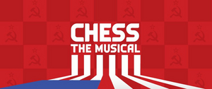 11th Hour Theatre Company Presents CHESS THE MUSICAL Image
