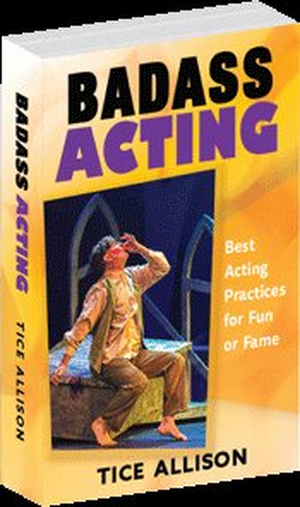 BWW Book Review: BADASS ACTING by Tice Allison 