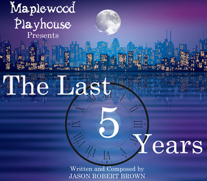 Maplewood Playhouse Stages Jason Robert Brown's THE LAST FIVE YEARS 